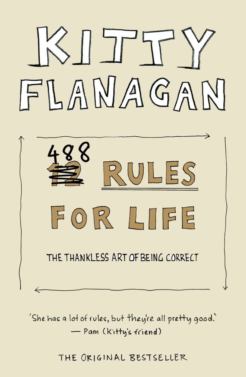 Kitty Flanagan's 488 Rules for Life: The thankless art of being correct-1