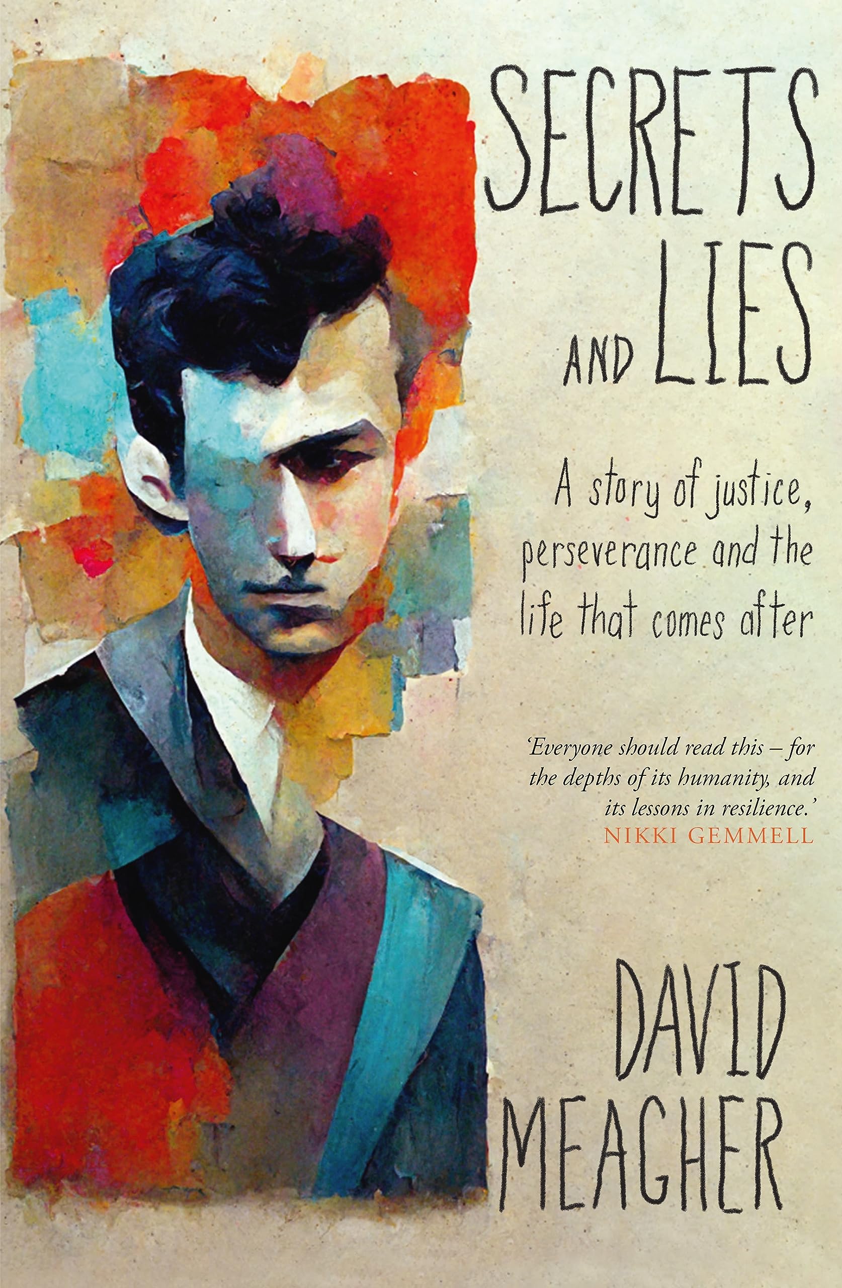 Secrets and Lies: A story of justice, perseverance and the life that comes after