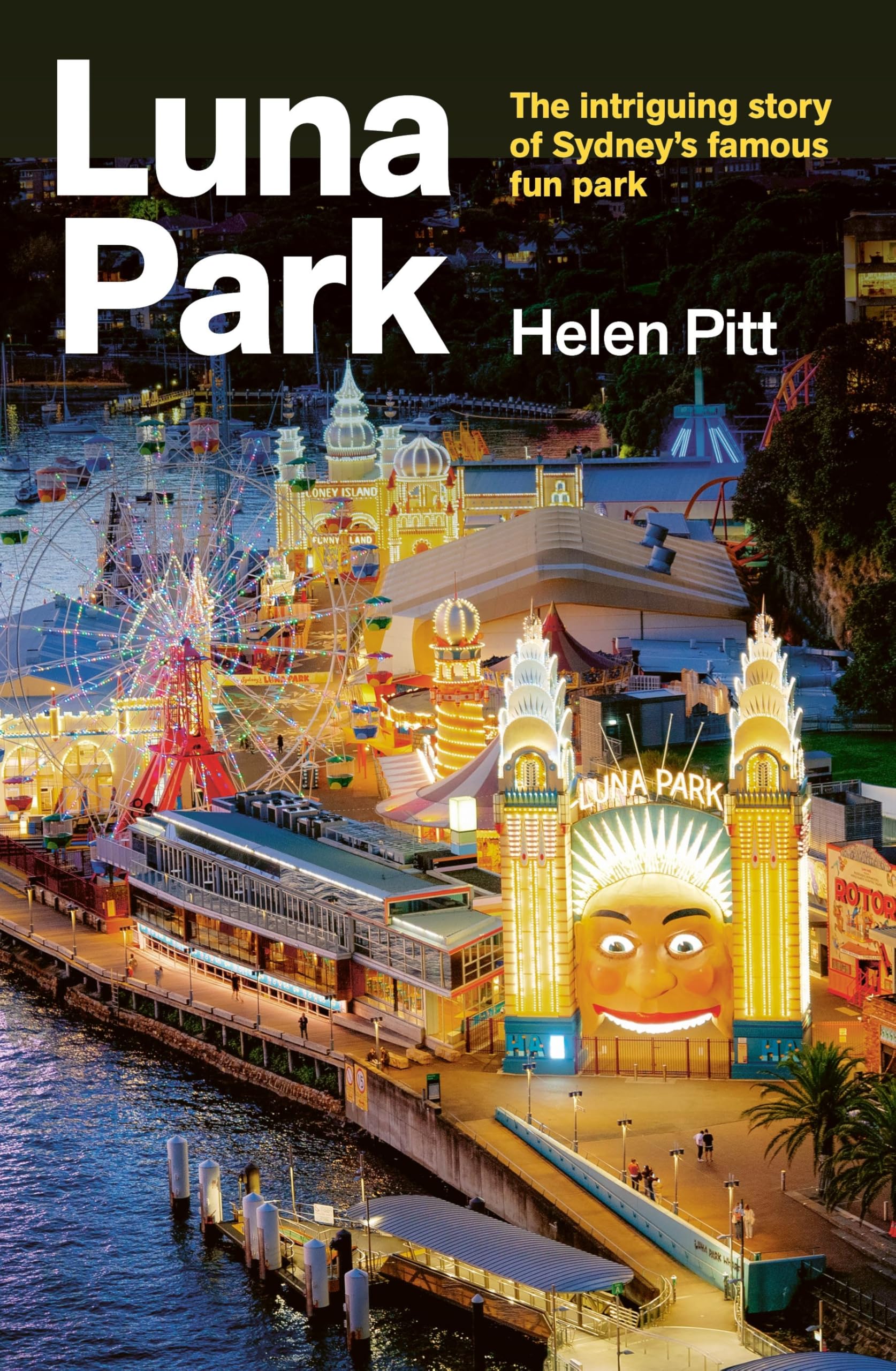 Luna Park: The extraordinary story of the showmen, shysters and schemers who built Sydney's famous fun park-1