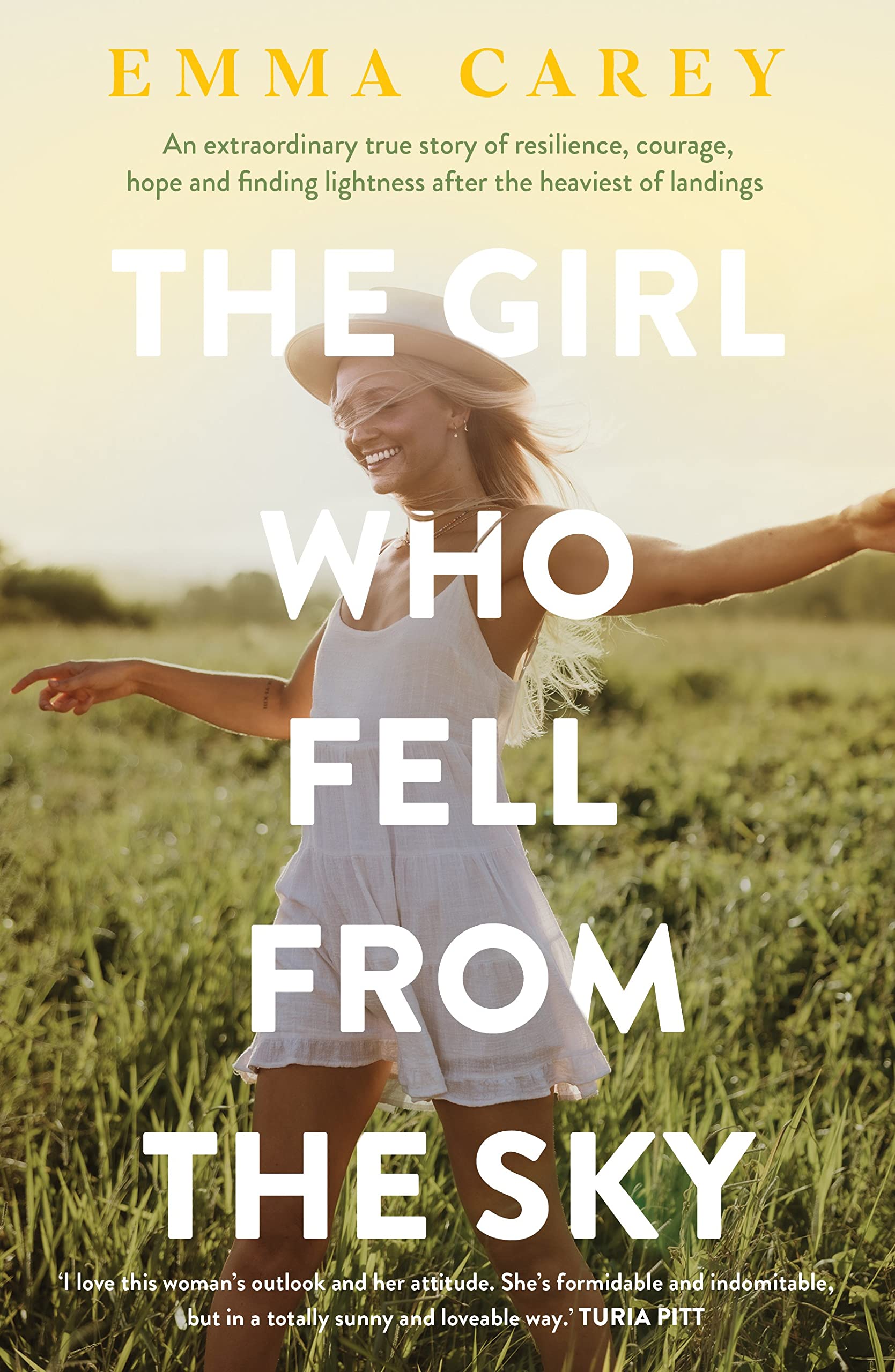 The Girl Who Fell From the Sky: An extraordinary true story of resilience, courage, hope and finding lightness after the heaviest of landings