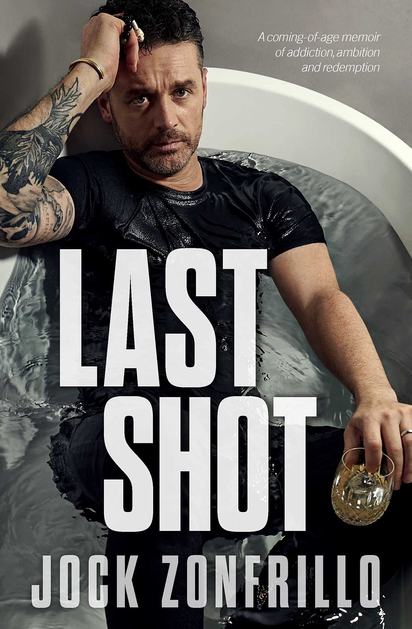 Last Shot: A coming-of-age memoir of addiction, ambition and redemption-1