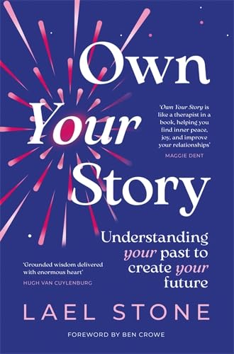 Own Your Story: Understanding the past to create your future-1