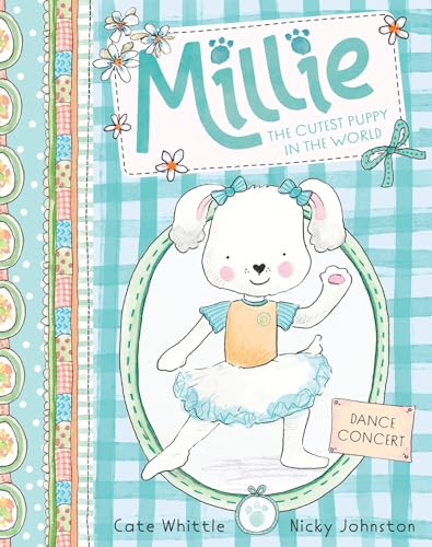 Dance Concert (Millie: The Cutest Puppy in the World #2)