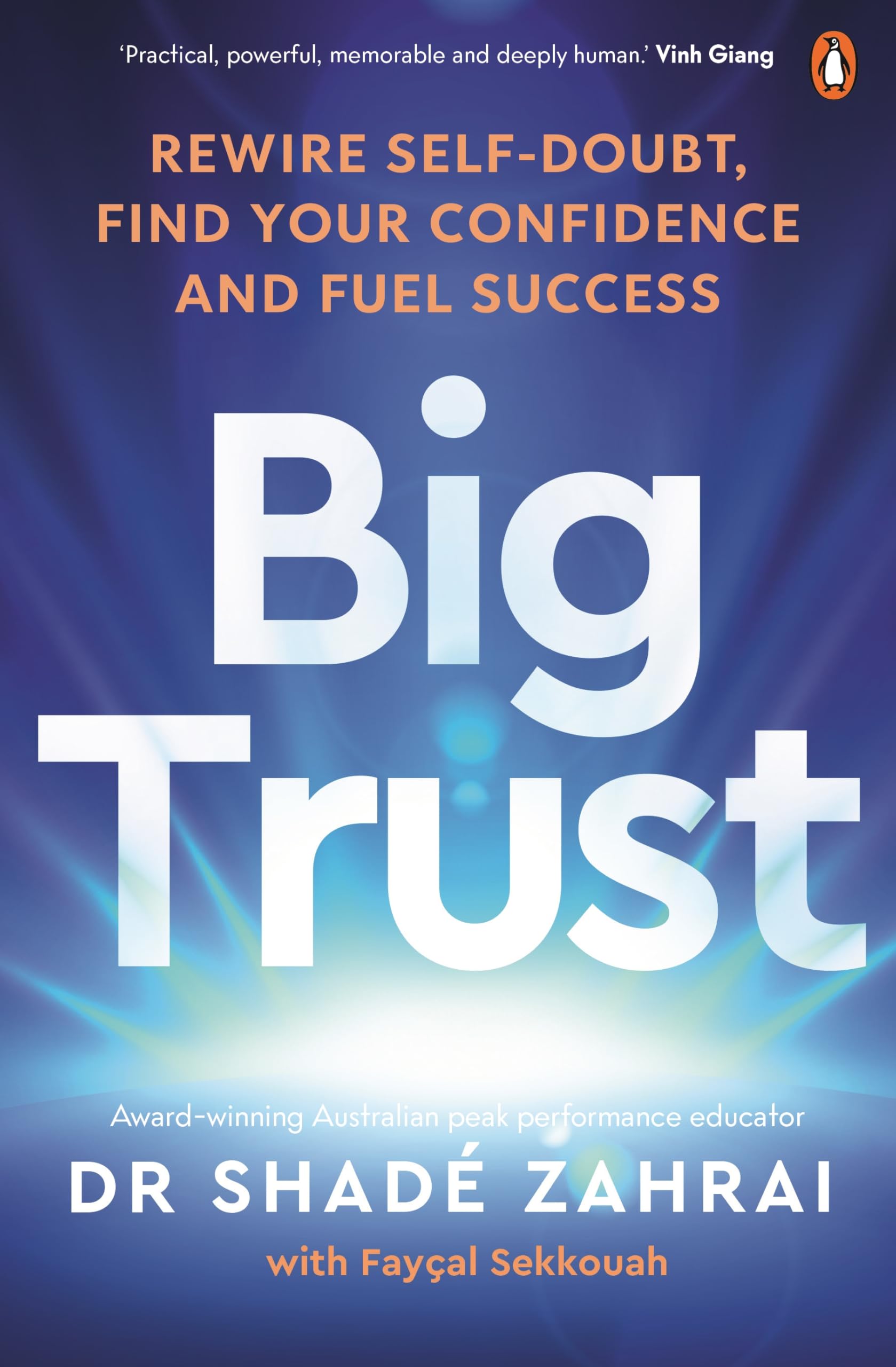 Big Trust: Rewire Self-Doubt, Find Your Confidence and Fuel Success: As featured on The Mel Robbins Podcast