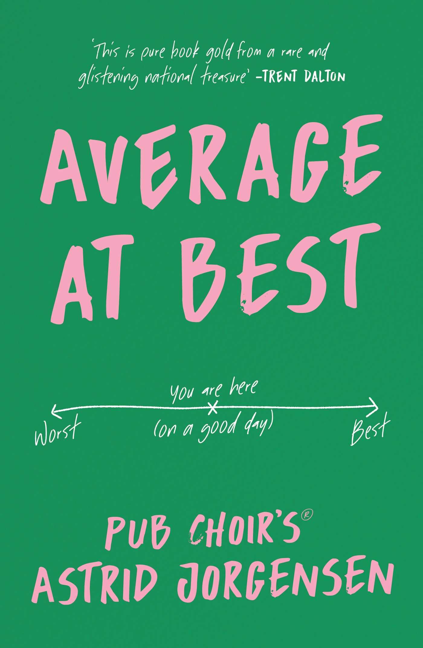 Average at Best: A memoir from the creator of Pub Choir®-1