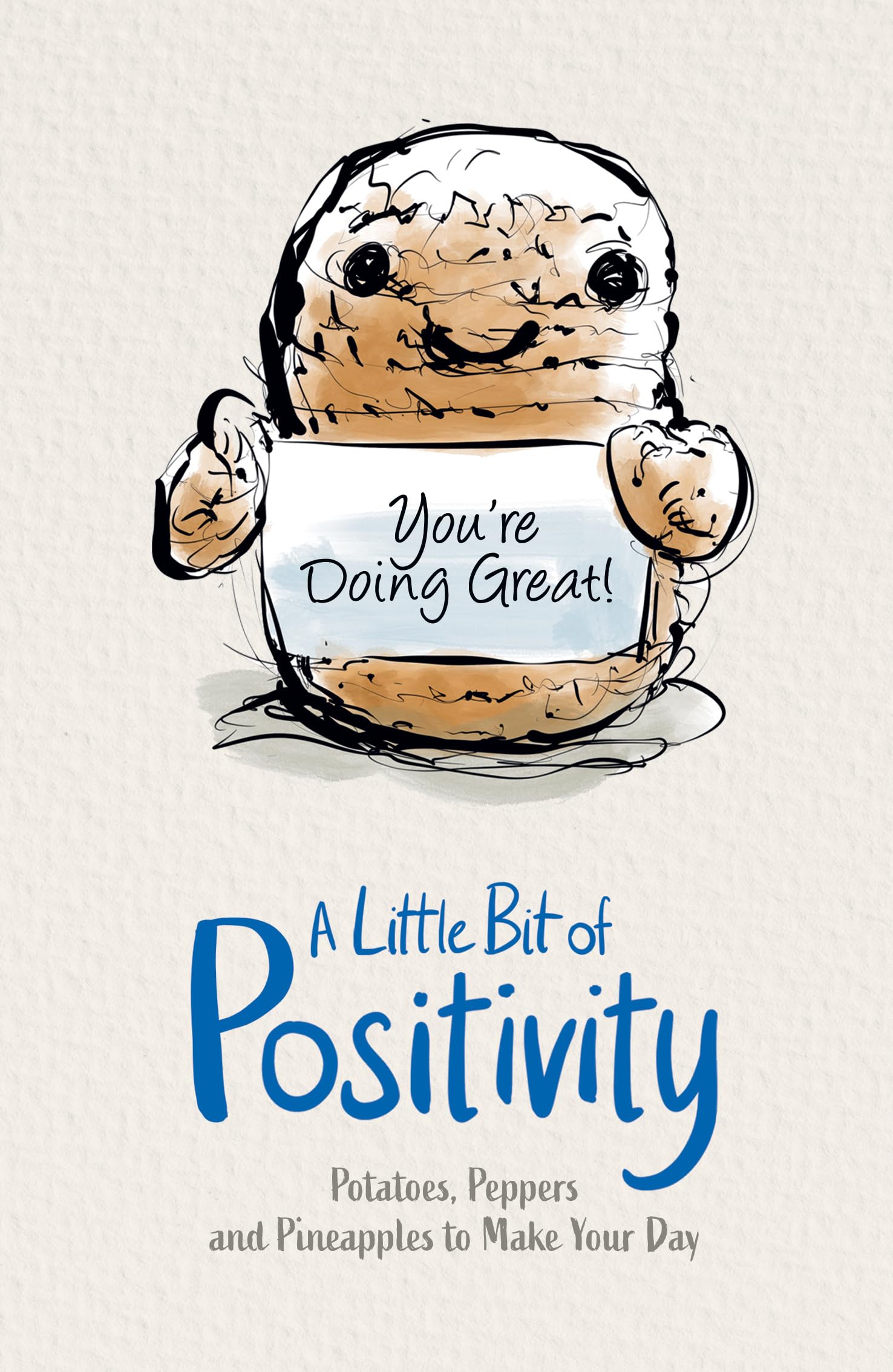 Little Bit of Positivity: Potatoes, Peppers an Pineapples to Make Your Day