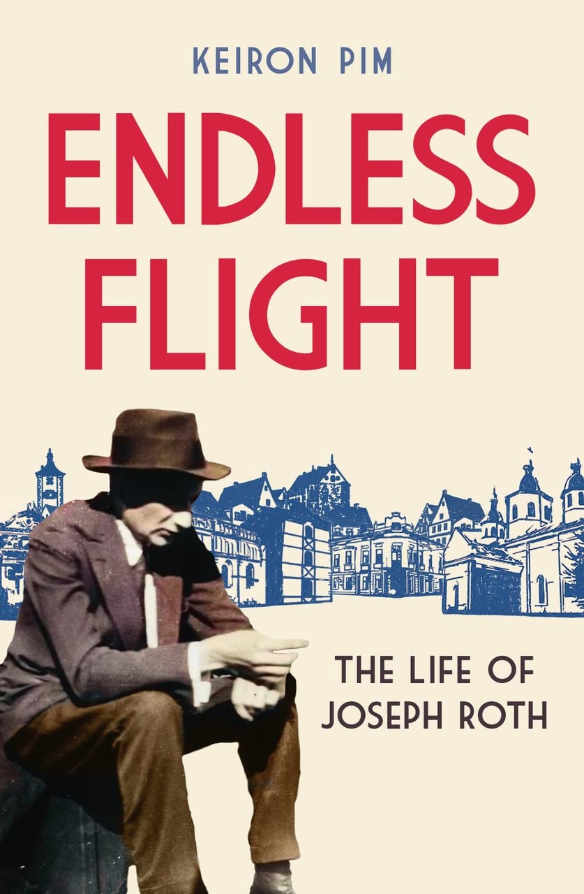 Endless Flight: The Life of Joseph Roth-1
