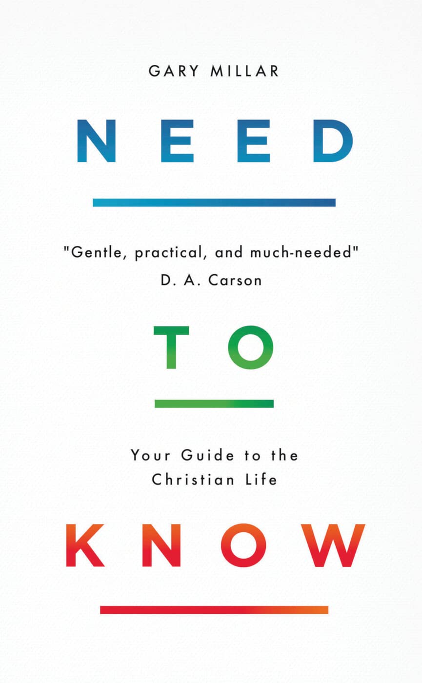 Need to Know: Your Guide to the Christian Life-1