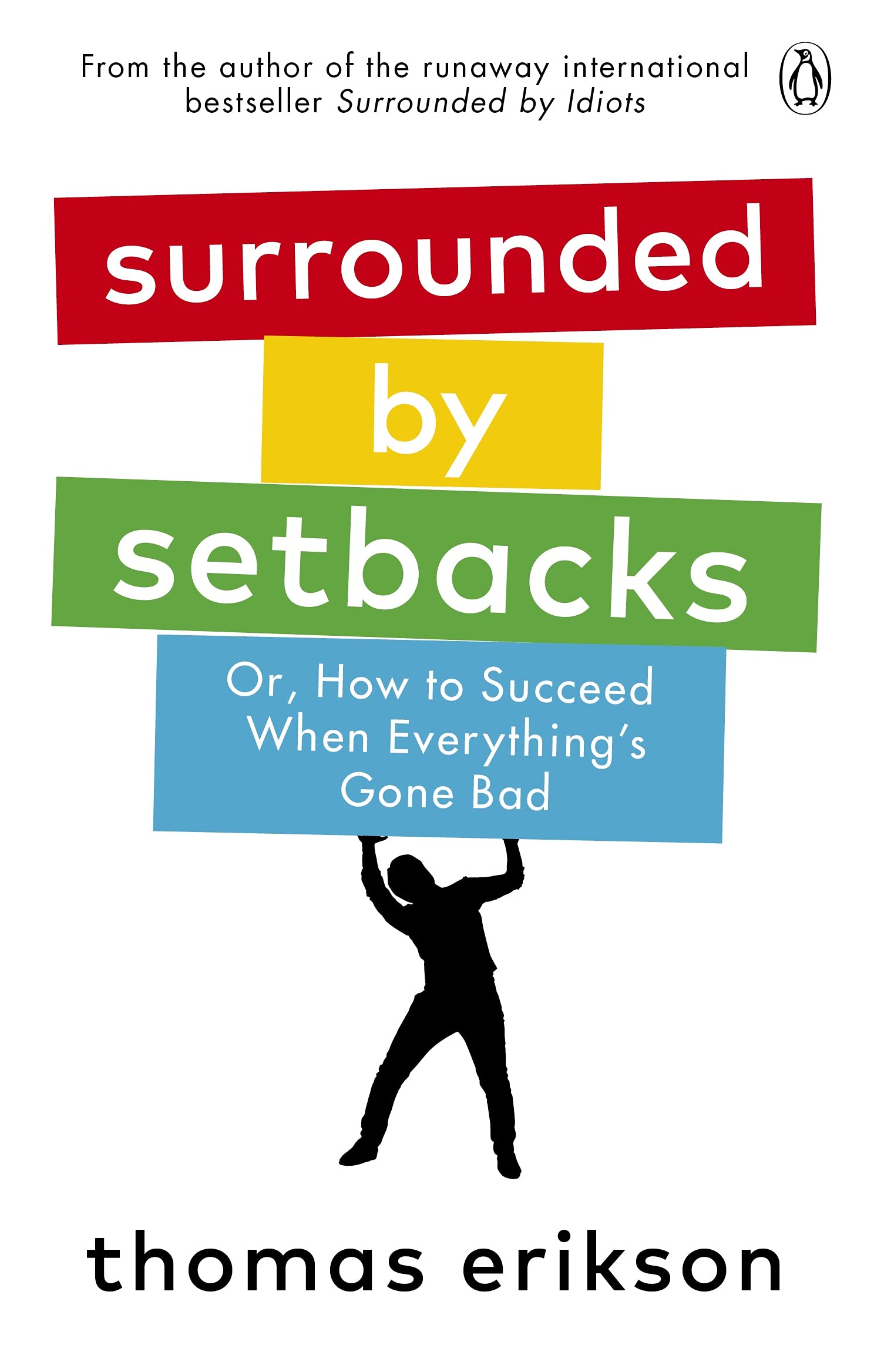 Surrounded by Setbacks: Or, How to Succeed When Everything's Gone Bad-1