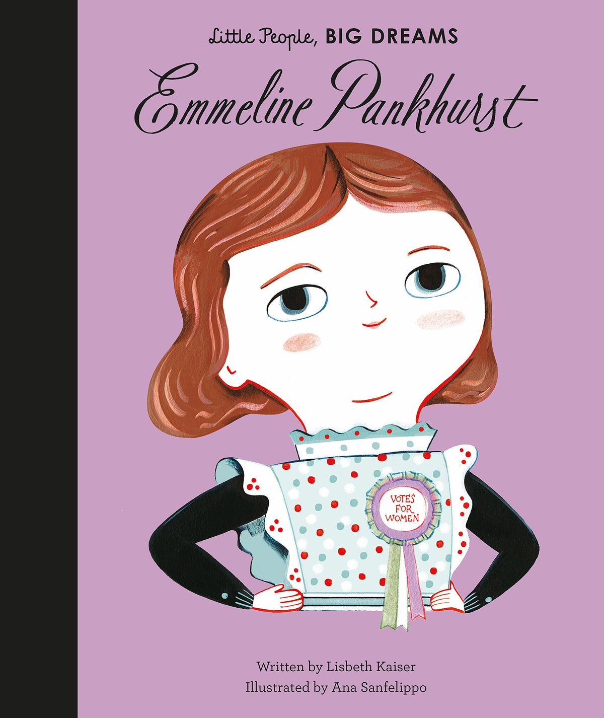 Emmeline Pankhurst (Little People, Big Dreams): Volume 8