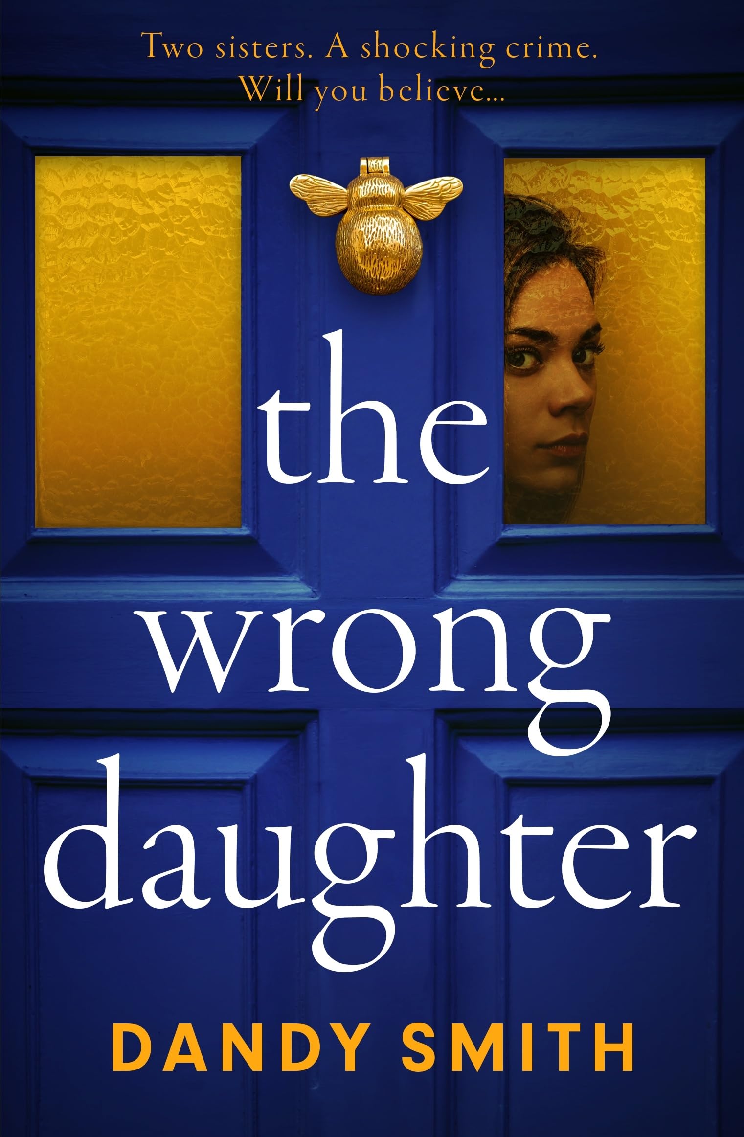 The Wrong Daughter: The addictive psychological thriller by Dandy Smith with a killer twist!-1