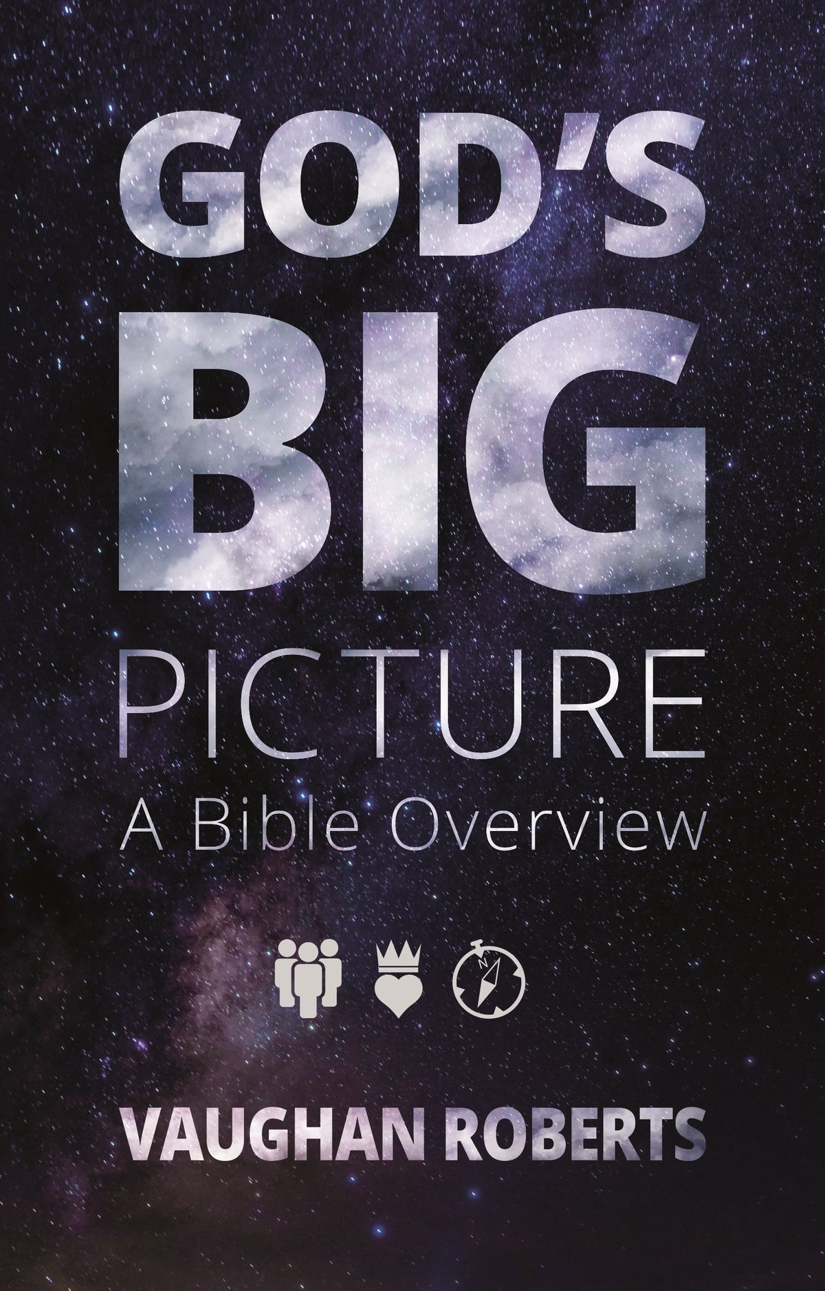 God's Big Picture: A Bible Overview-1