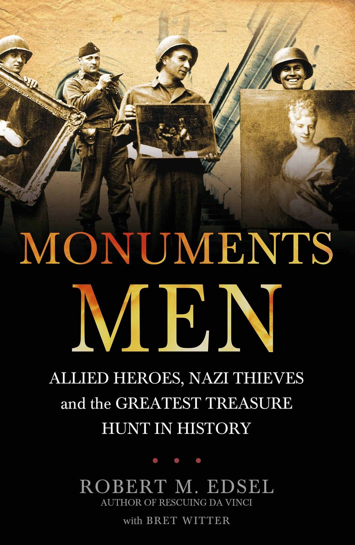 The Monuments Men: Allied Heroes, Nazi Thieves and the Greatest Treasure Hunt in History-1