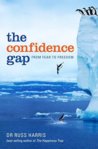 The Confidence Gap: From Fear to Freedom: A guide to overcoming fear and self-doubt-1