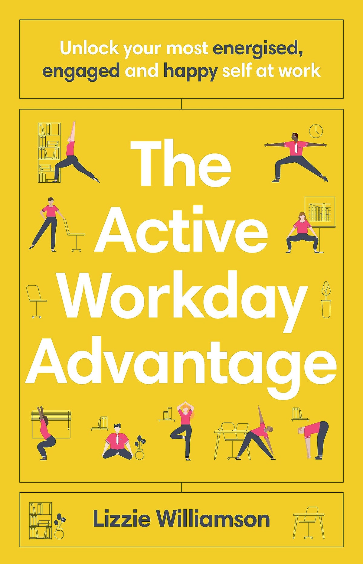 The Active Workday Advantage: Unlock your most energised, engaged an happy self at work-1