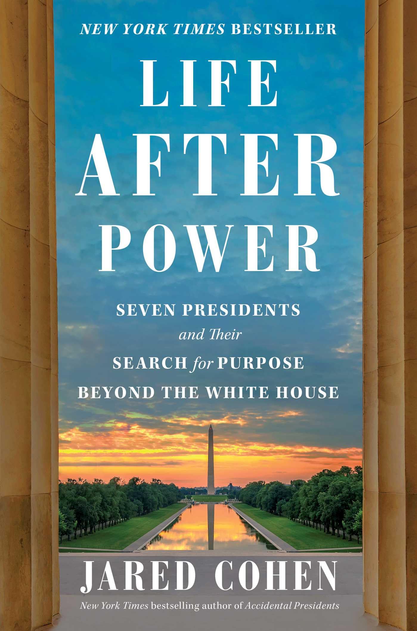 Life After Power: Seven Presidents and Their Search for Purpose Beyond the White House-1
