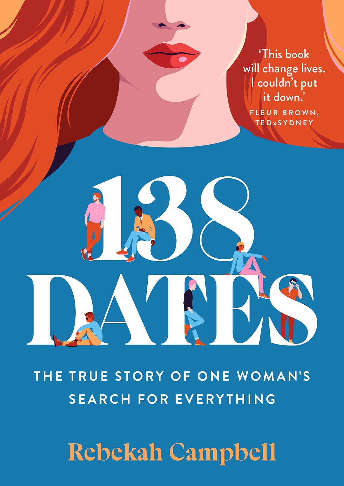 138 Dates: The true story of one woman's search for everything-1