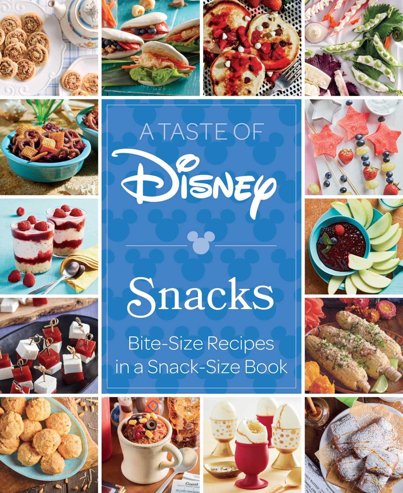 A Taste of Disney: Snacks: Bite-Size Recipes in a Snack-Size Book-1
