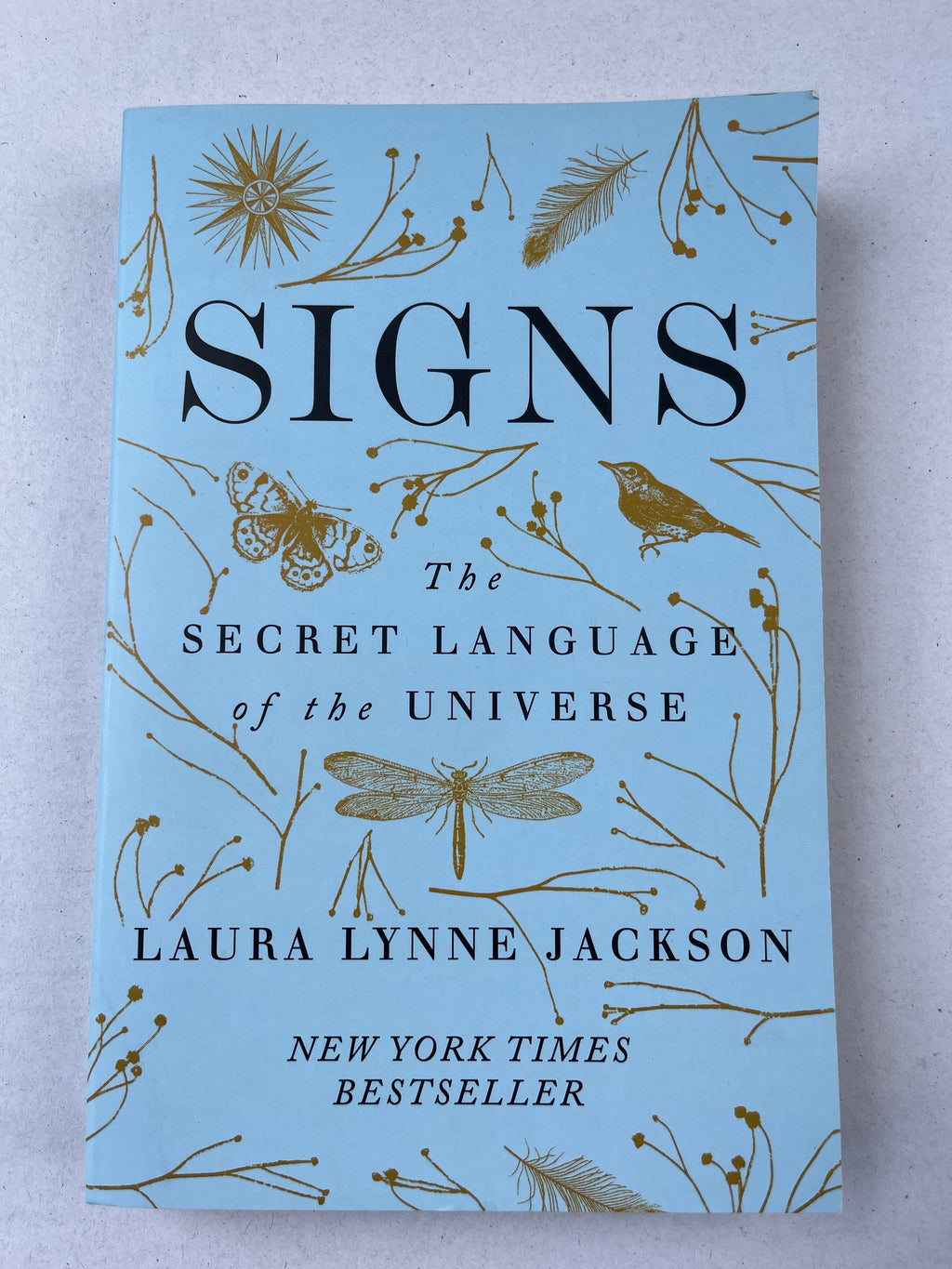 Signs: The secret language of the universe by Laura Lynne Jackson